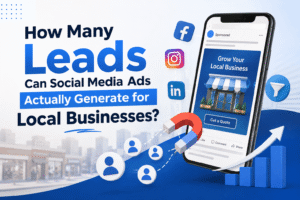How Many Leads Can Social Media Ads Actually Generate for Local Businesses
